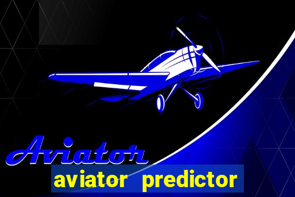 aviator predictor v4.0 activation code free